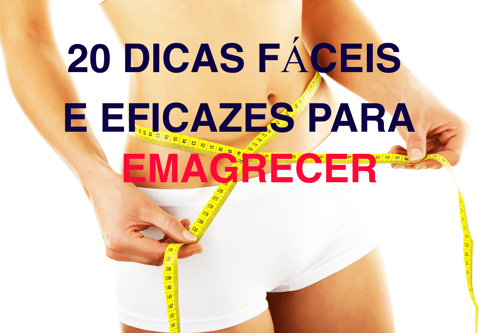 20 Dicas Para Perder Peso Fácil • Dieta Emagrece 7354